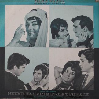 Mera Saaya / Neend Hamari Khwab Tumhare