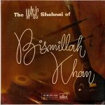 The Magic Shehnai Of Bismillah Khan